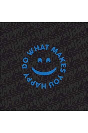 Sticker Works Faceți ceea ce vă face fericit Stickker