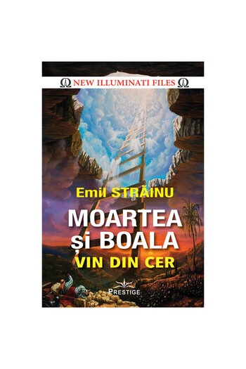 Prestige Death and disease come from heaven - Emil Strainu, ed 2021