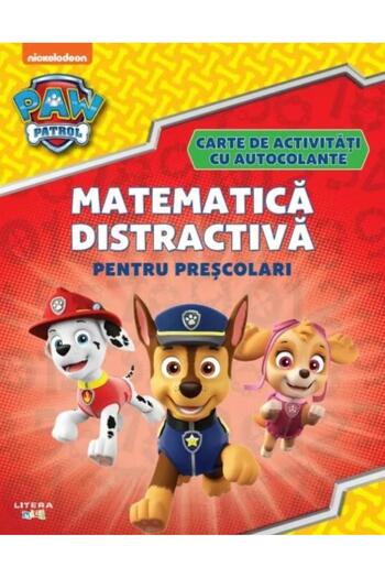 Editura Litera Patrula Catelusilor. Matematica distractiva pentru prescolari. Carte de activitati cu autocolante