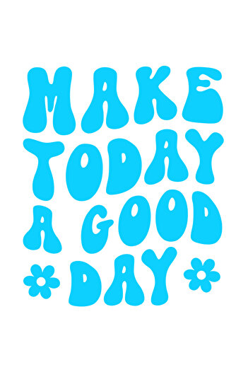 StoryGift Romania Sticker Autocolant 70CM Exterior cu un mesaj motivational in engleza "Make today a good day" -