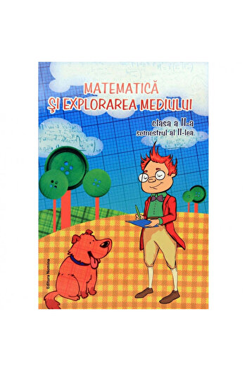 Editura Nomina Matematică și explorarea mediului clasa a II-a - semestrul 2 - Viorel George Dumitru