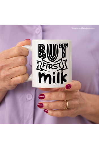 StoryGift Romania Cana pentru consumatorii de lapte cu mesajul in engleza "But first milk" - dar m, Cu Maner Alb