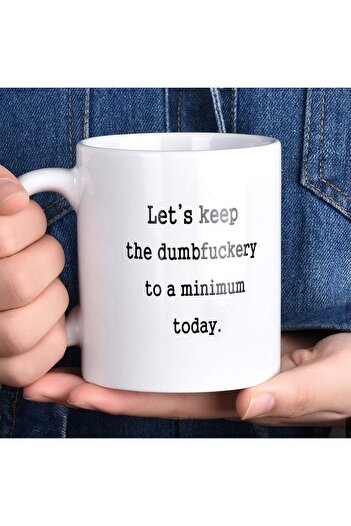 Be Care Blom Cad Ceramic Coffee Mug with Funny Phrase 'Let's Keep Annoyance To A Minimum Today'