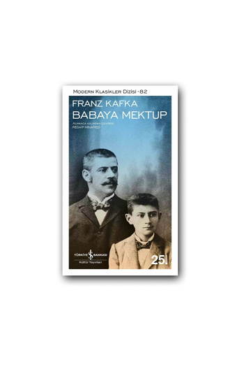 TÜRKİYE İŞ BANKASI KÜLTÜR YAYINLARI Babaya Mektup (Karton Kapak) – Franz Kafka, Modern Klasikler | Mektup