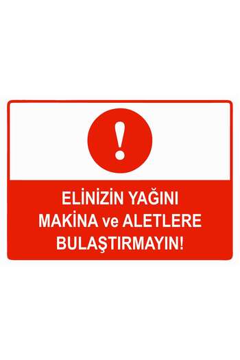 BBO REKLAM Do Not Get Oil on Hands on Machinery and Tools Warning Sign Dekota 35X50 cm