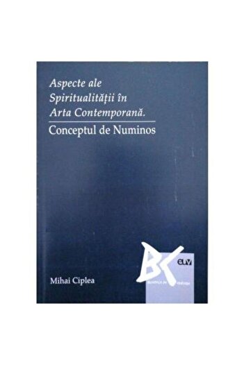 Editura Universitatii de Vest Aspects of Spirituality in Contemporary Art.