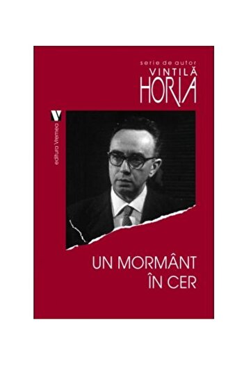 Editura Vremea A Tomb in the Sky, Vintila Horia