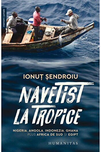 Editura Humanitas Commuter To The Tropics Nigeria, Angola, Indonesia, Gh