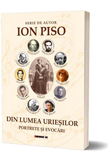 Editura Eikon From the world of giants. Portraits and evocations, Ion Piso