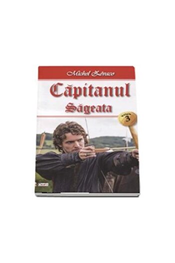Editura Dexon The Captain - Volume 3 - The Arrow, Michel Zevaco