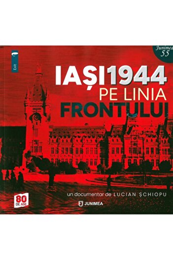 Editura Junimea Iasi. 1944. On the front line, Lucian Schiopu