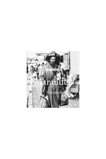 Editura Curtea Veche The Marauders of Marrakesh, Barna Nemethi