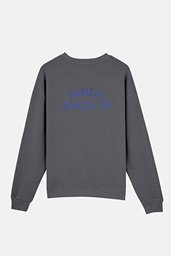 Reflect Studio Hayatın Gerçek Mi? SuperSoft Sweatshirt - Antrasit