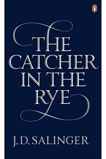 Penguin Books The Catcher in the Rye, J.D. Salinger