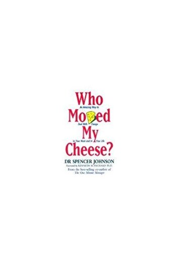 Ebury Press Who Moved My Cheese ?, Spencer Johnson