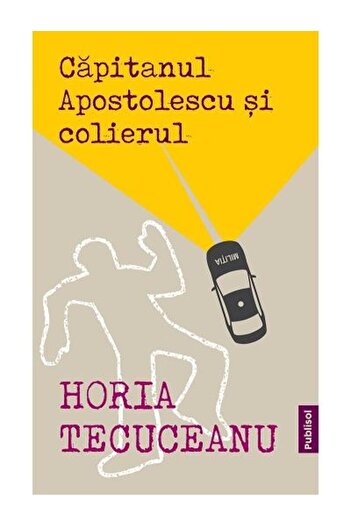 Editura Publisol Captain Apostolescu and the Necklace, Horia Tecuceanu