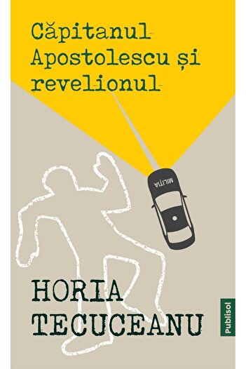 Editura Publisol Captain Apostolescu and New Year's Eve, Horia Tecuceanu