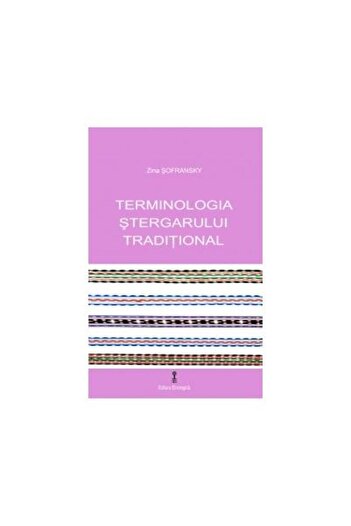 Editura Etnologica Traditional Towel Terminology, Zina Sofransky