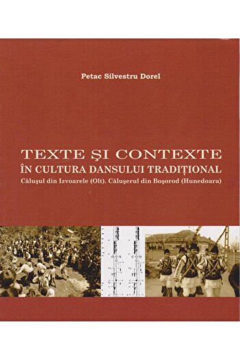 Editura Etnologica Texts and contexts in traditional dance culture, Petac Silvestru Dorel