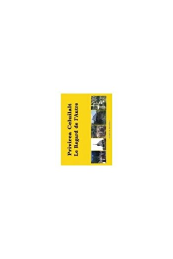 Editura Institutul European The gaze of the other / Le Regard de l'Autre (bilingual edition), VASILIU Monica
