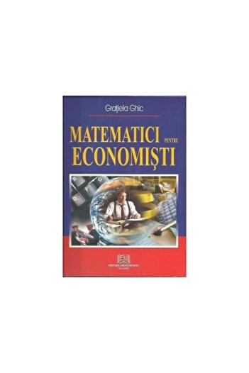 Editura Universitara Matematici pentru economisti, Gratiela Ghic