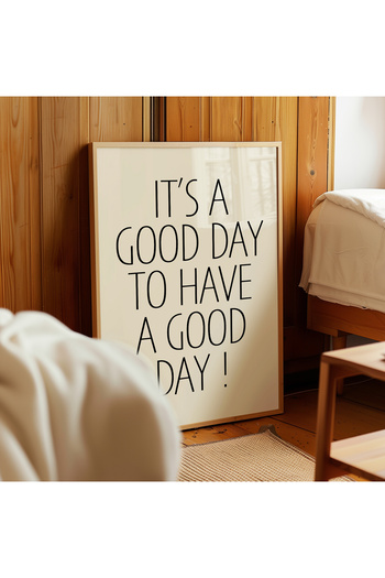 ARTHOUSECOLLECTIVE It’S a Good Day to Have a Good Day Poster - Modern Typography - Unframed Poster