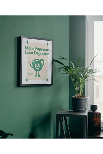 Arthopia More Espresso Less Depresso Coffee Kahve Hediyelik Poster Çerçeveli Sanatsal Tasarım Tablo