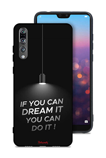 Tolwak Huawei P20 Pro Protective Case Cover If You Can Dream It You Can Do It
