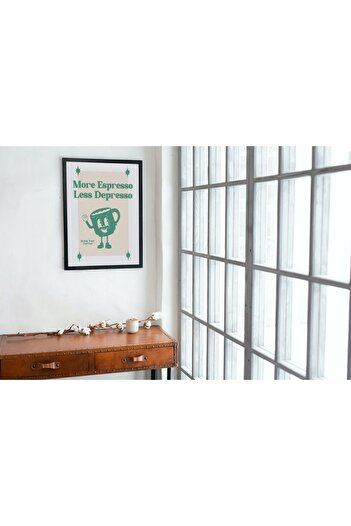 Arthopia More Espresso Less Depresso Coffee Kahve Hediyelik Poster Çerçeveli Sanatsal Tasarım Tablo