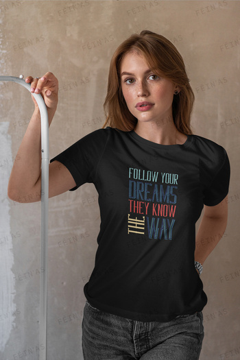 feinas Women's Tshirt - Follow Your Dreams