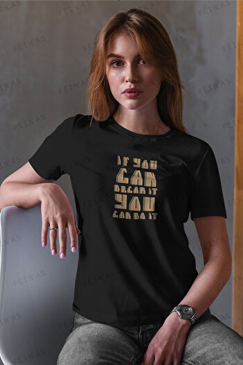 feinas Women's Tshirt - if You Can