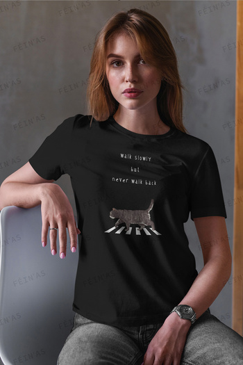 feinas Women's Tshirt - Never Walk Back