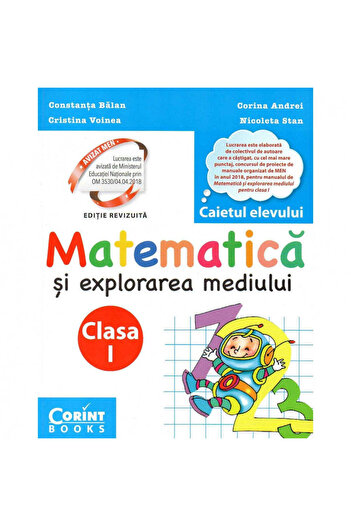 Corint Matematică și explorarea mediului. Caietul elevului pentru clasa I