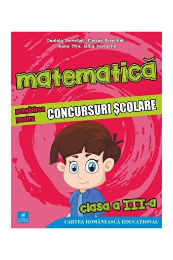 Editura Cartea Romaneasca Educational Matematica. Pregatirea pentru concursuri scolare.