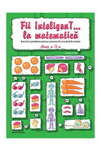 Editura Nomina Fii InteligenT... la matematica. Exercitii si prob