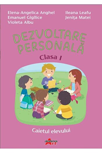 Editura Akademos Art Personal development. Student's notebook. Class I, I