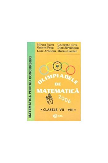 Editura Gil Olimpiadele de matematica 2006 (clasele VII - VIII
