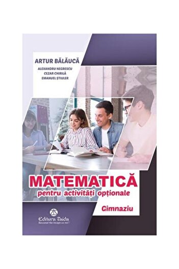Editura Taida Matematica pentru activitati optionale. Gimnaziu,