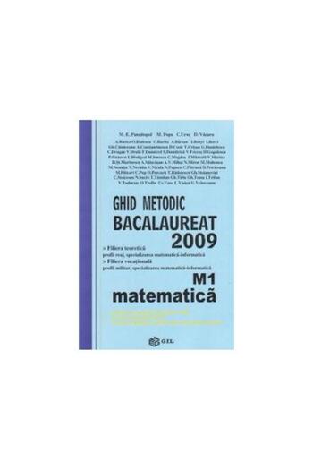 Editura Gil Ghid Metodic Bacalaureat 2009 Matematica M1