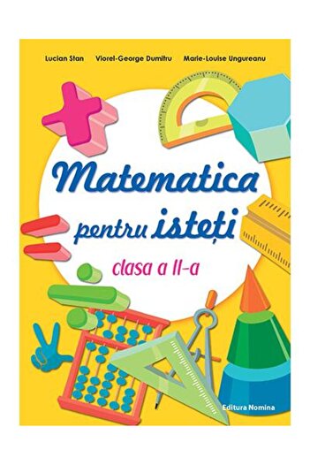 Editura Nomina Matematica pentru isteti. Clasa a II-a, Viorel Geo