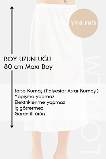 Lorelm Battal Tam Boy Jüpon Uzun Etek Astarı Jipon