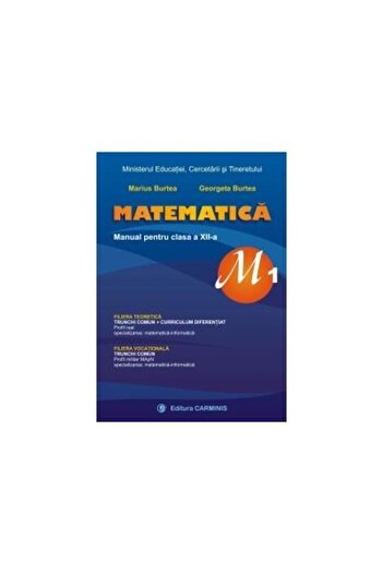 Editura Carminis Matematica M1. Manual pentru clasa a XII-a, Marius