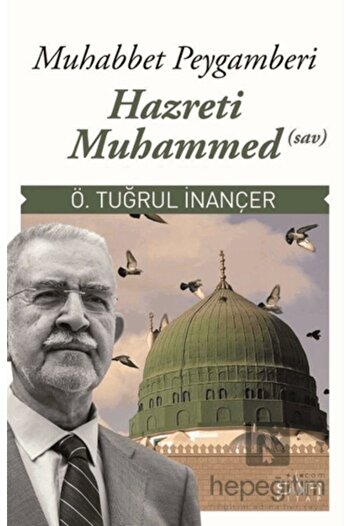 Sufi Kitap The Prophet of the Friendship Hz. Muhammad (Sav) Ömer Tuğrul Inançer