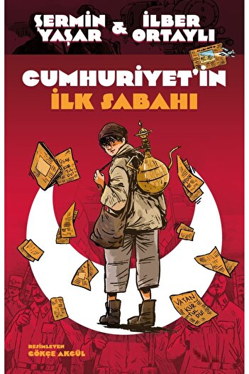 Scholastic The first morning of the republic - ilber ortaylı - şermin yaşar |   Highlights