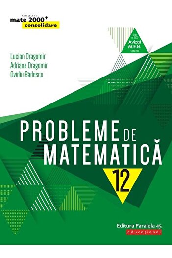 Editura Paralela 45 Probleme de matematica pentru clasa a XII-a, Ovidi