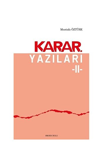 Ankara Okulu Yayınları Decision Writing 2 / / Mustafa Öztürk