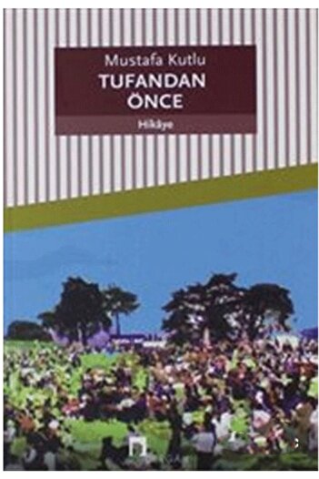 Dergah Yayınları Before the Flood / Mustafa Kutlu / / 9789759954932