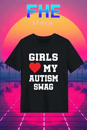 Valens Girls Love My Autism Swag Y2K Funny Printed Tshirt