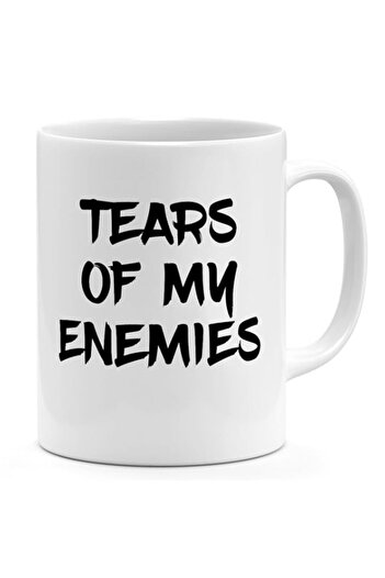 Generic Angry funny Mug Tears of my enemies White ceramic mug 11oz Novelty coffee Mug Loud Universe