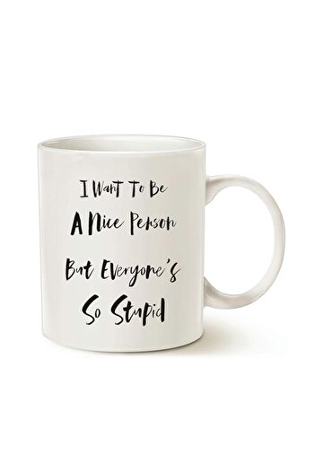 Generic MAUAG Funny Quote Coffee Mug Christmas Gifts, I Want to Be a Nice Person But Everyone's So Best Gag